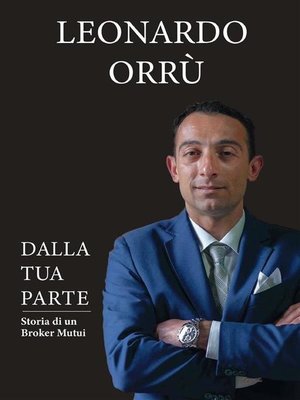 cover image of DALLA TUA PARTE--Storia di un Broker Mutui